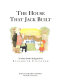 The house that Jack built : a rebus book /