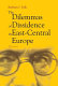 The dilemmas of dissidence in East-Central Europe : citizen intellectuals and philosopher kings /