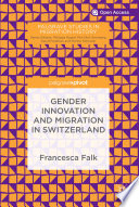 Gender Innovation and Migration in Switzerland /