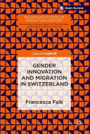 Gender innovation and migration in Switzerland /