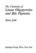 The chemistry of linear oligopyrroles and bile pigments /