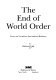 The end of world order : essays on normative international relations /