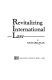 Revitalizing international law /