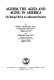 Ageism, the aged, and aging in America : on being old in an alienated society /