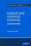 Subjects and universal grammar : an explanatory theory /