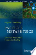 Particle metaphysics : a critical account of subatomic reality /