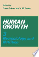 Human Growth : Volume 3 Neurobiology and Nutrition /