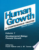 Human Growth : a Comprehensive Treatise Volume 1 Developmental Biology Prenatal Growth /