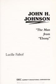 John H. Johnson, "the man from Ebony" /