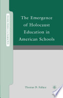 The Emergence of Holocaust Education in American Schools /