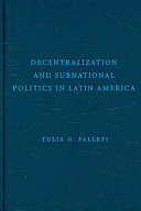 Decentralization and subnational politics in Latin America /