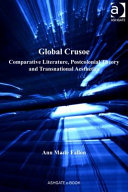 Global Crusoe : comparative literature, postcolonial theory and transnational aesthetics /