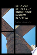 Religious beliefs and knowledge systems in Africa /