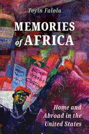 Memories of Africa : home and abroad in the United States /