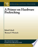 A primer on hardware prefetching /
