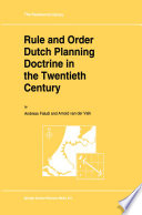 Rule and Order Dutch Planning Doctrine in the Twentieth Century /