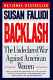 Backlash : the undeclared war against American women /