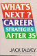 What's next? : career strategies after 35 /