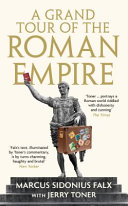 A grand tour of the Roman Empire /