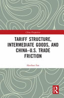 Tariff structure, intermediate goods, and China-U.S. trade friction /