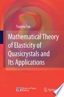 Mathematical theory of elasticity of quasicrystals and its applications /