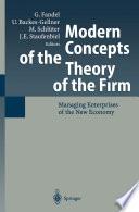 Modern Concepts of the Theory of the Firm : Managing Enterprises of the New Economy /
