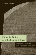Romantic writing and the empire of signs : periodical culture and post-Napoleonic authorship /