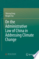 On the Administrative Law of China in Addressing Climate Change /