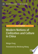 Modern Notions of Civilization and Culture in China /