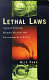 Lethal laws : animal testing, human health and environmental policy /