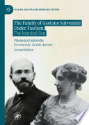 The Family of Gaetano Salvemini Under Fascism : The Inimical Son /