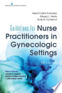 Guidelines for nurse practitioners in gynecologic settings /