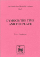 Dymock : the time and the place /