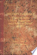 Michael Faraday's 'Chemical notes, hints, suggestions, and objects of pursuit' of 1822 /