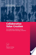 Collaborative value creation : an empirical analysis of the European biotechnology industry /