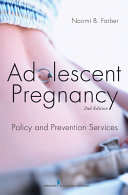 Adolescent pregnancy : policy and prevention services /