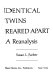 Identical twins reared apart : a reanalysis /