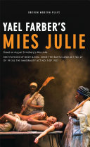 Mies Julie : restitutions of body & soil since the Bantu Land Act No. 27 of 1913 & the Immorality Act No. 5 of 1927 /