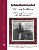 Critical companion to William Faulkner : a literary reference to his life and work /