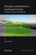 Principles and methods in landscape ecology : toward a science of landscape /