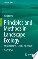 Principles and Methods in Landscape Ecology : An Agenda for the Second Millennium /