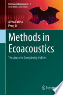 Methods in Ecoacoustics  : The Acoustic Complexity Indices /
