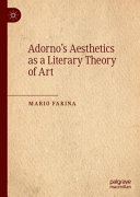 Adorno's aesthetics as a literary theory of art /