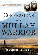 Confessions of a mullah warrior /