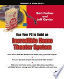 Use your PC to build an incredible home theater system /
