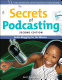 Secrets of podcasting : audio blogging for the masses /