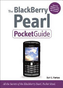 The BlackBerry Pearl pocketguide : all the secrets of the BlackBerry Pearl, pocket sized /