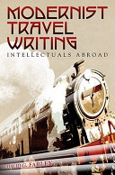 Modernist travel writing : intellectuals abroad /