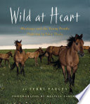 Wild at heart : mustangs and the young people fighting to save them /