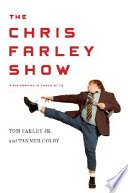 The Chris Farley show : a biography in three acts /